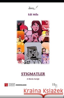Stigmatler: Screenplay Juan Pablo Curìa, Silvia G, Gabriel de Luca 9798328571166