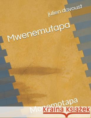 Mwenemutapa: Monomotapa Julien Davoust 9798328591850