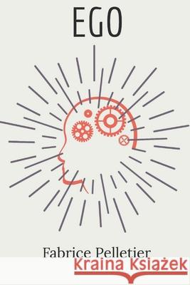 Ego Fabrice Pelletier 9798328656559