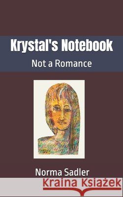 Krystal's Notebook: Not a Romance [Ljava Lang String @6903f1ab, Sadler, Norma 9798328674119 Independently Published