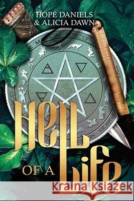 Hell Of A Life Alicia Dawn, Hope Daniels 9798328695725