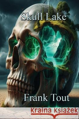 Skull Lake Frank Tout 9798328731331