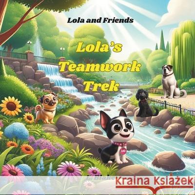 Lola's Teamwork Trek L Blake 9798328745444