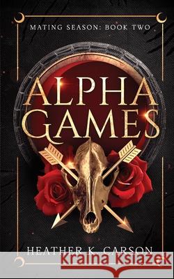 Alpha Games Heather K Carson 9798328753401