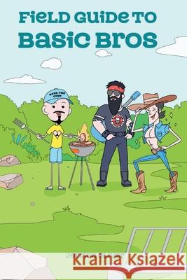 Field Guide to Basic Bros Jerrica Oliver 9798328788656