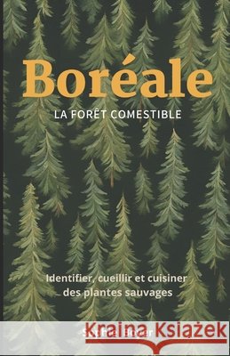 Boréale: La Forêt comestible Sophie Boyer 9798328789349