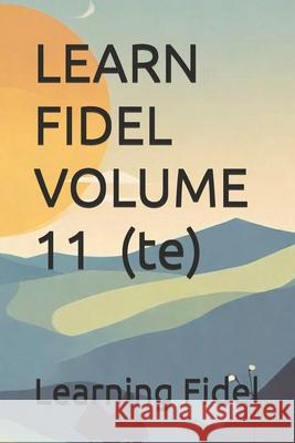 LEARN FIDEL VOLUME 11 ተ (te) Learning Fidel 9798328840323