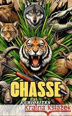 Chasse: Curiosités et Histoires VC Brothers 9798328922470
