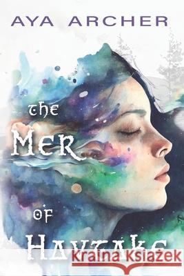 The Mer of Havtake Aya Archer 9798328959827