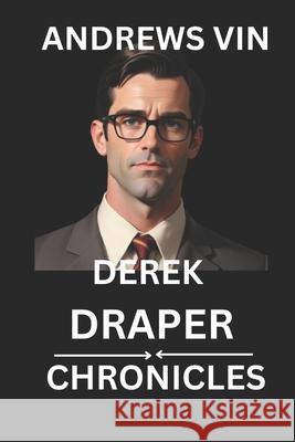 Derek Draper Chronicles (Andrews Vin) Andrews Vin 9798329001501