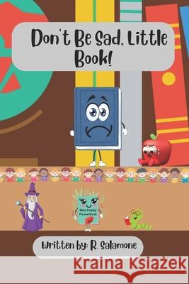 Don't Be Sad, Little Book! R Salamone 9798329047561