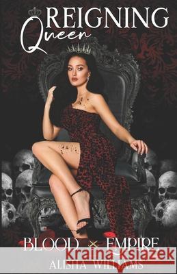 Reigning Queen Alisha Williams 9798329064070