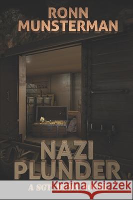 Nazi Plunder Ronn Munsterman 9798329202311