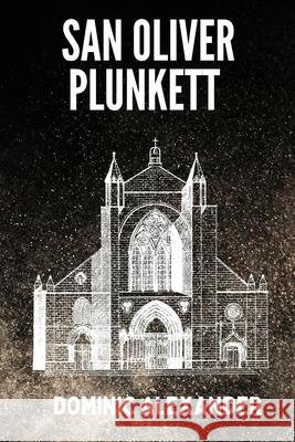 San Oliver Plunkett Dominic Alexander 9798329319835