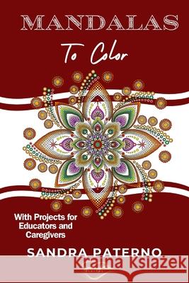 Mandalas to Color Sandra Paterno 9798329442663