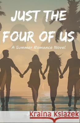 Just the Four of Us Jojo Whyte 9798329485455