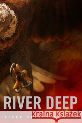 River Deep L S J Ciecimirski, Prudence Makhura, David Jordan 9798329544787