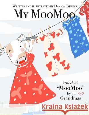 My MooMoo Danica Kaye Esparza 9798329586077 Independently Published