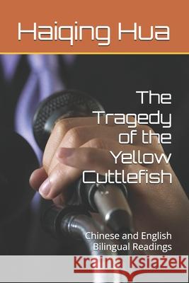 The Tragedy of the Yellow Cuttlefish Haiqing Hua 9798329625660