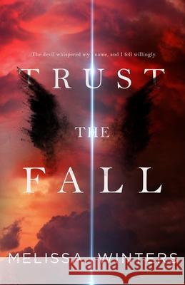 Trust the Fall Melissa Winters 9798329724714