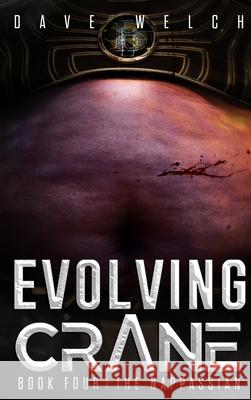 Evolving Crane: Book Four The Nappassian Dave Temperance Welch 9798330201105