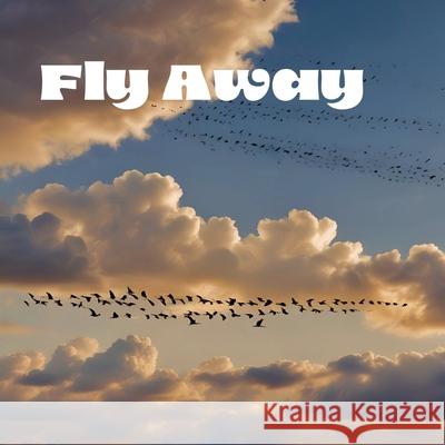 Fly Away Tommy Watkins 9798330214488