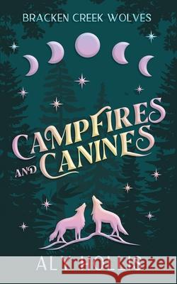 Campfires and Canines Aly Hollis 9798330217731