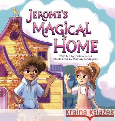 Jerome's Magical Home Jones, Felicia F., Domínguez, Marian 9798330220861