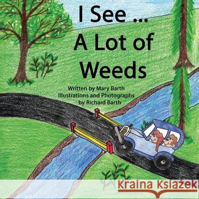 I See... A Lot of Weeds Mary Barth 9798330221196