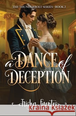 A Dance of Deception Trisha Fuentes 9798330221585