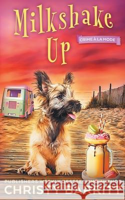 Milkshake Up Christy Barritt 9798330221905