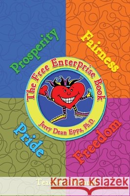 The Free Enterprise Book: Teacher's Manual Epps, Jerry Dean, Hicks, Mark a. 9798330229000 Recipe for Hope