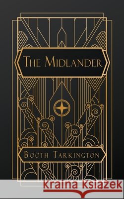 The Midlander Booth Tarkington 9798330232086