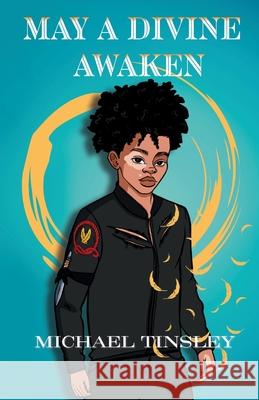 May A Divine Awaken Michael Tinsley 9798330237616