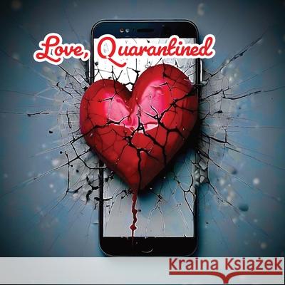 Love, Quarantined Tommy Watkins 9798330238859
