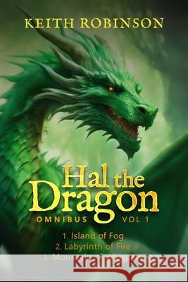 Hal the Dragon: Omnibus Volume 1 Keith Robinson 9798330239283