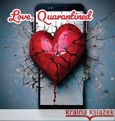 Love, Quarantined Tommy Watkins 9798330239320