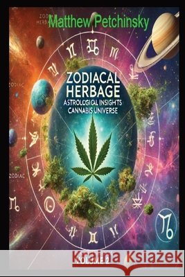 Zodiacal Herbage: Astrological Insights Matthew Petchinsky 9798330239504