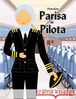 Parisa ka Pilota (Hawaiian) Parisa the Pilote Marcy Schaaf 9798330241989