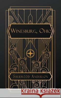 Winesburg, Ohio Sherwood Anderson 9798330244522
