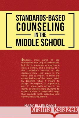 Standards-Based Counseling in the Middle School Mary Ellen Davis 9798330246212