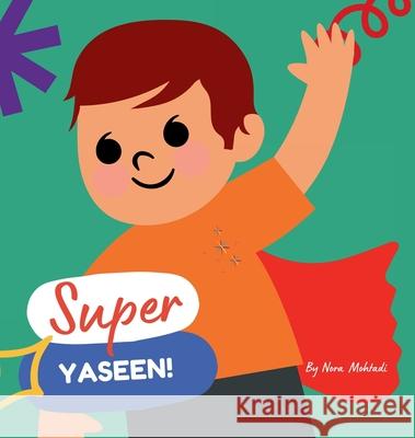 Super Yaseen! Nora Mohtadi 9798330250356 Simplelightdesigns