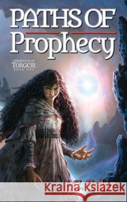 Paths of Prophecy J C Eyler 9798330251117