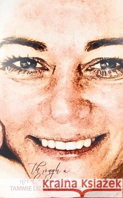 Through a Widow's Eyes: What Happens after Suicide Tammie Osborne, Robbie Grayson 9798330252688