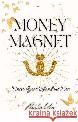 Money Magnet Beverly Melrose 9798330252961 Silverlining Poetics