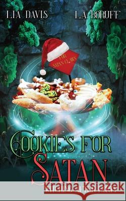 Cookies for Satan: A Life After Magic Mystery L a Boruff, Lia Davis 9798330254880