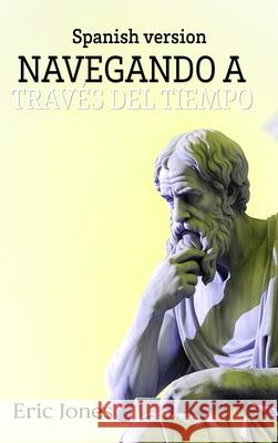 Navegando a través del tiempo Eric Jones 9798330257713