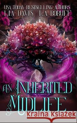 An Inherited Midlife: A Life After Magic Mystery L a Boruff, Lia Davis 9798330261253