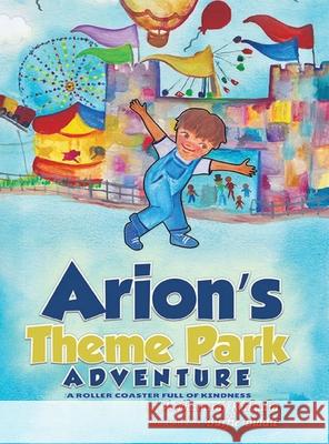 Arion's Theme Park Adventure A Thanaraj Kukadia 9798330265893