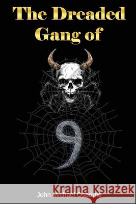 The Dreaded Gang of Nine John Michael Osborne 9798330273249